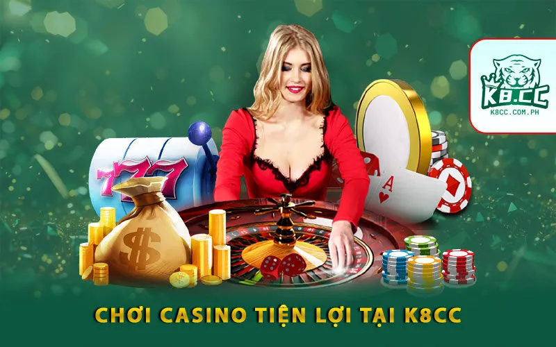 choi-casino-tien-loi-tai-k8cc